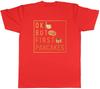 Ok but First Pancakes Unisexs Unisex TShirt Tee