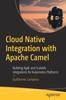 Книга Cloud Native Integration with Apache Camel : Building Agile and Scalable Integrations for Kubernetes Platforms