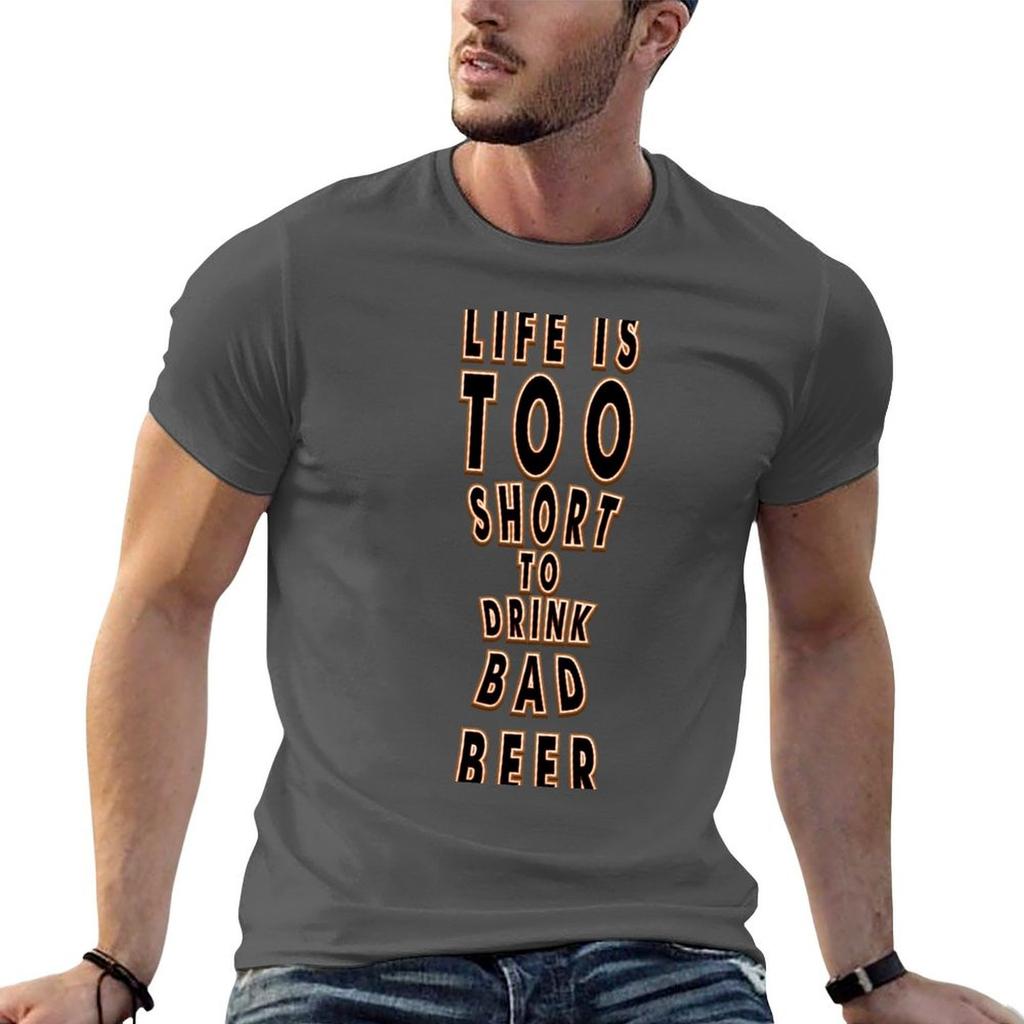 Life Is Too Short To Drink Bad Beer Funny Beer Saying Tshirt Athletic Fit Sports Short Sleeve Top