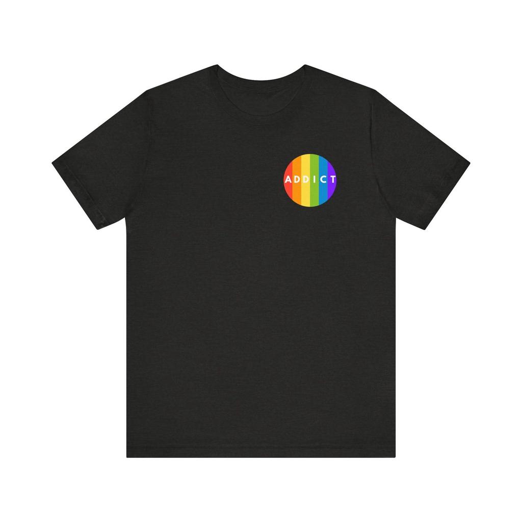 Rainbow Addict T-Shirt, Recovery Gift, Mental Health Shirt