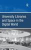 Книга University Libraries and Space In the Digital World