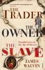 Книга The Trader, The Owner, The Slave : Parallel Lives In the Age of Slavery