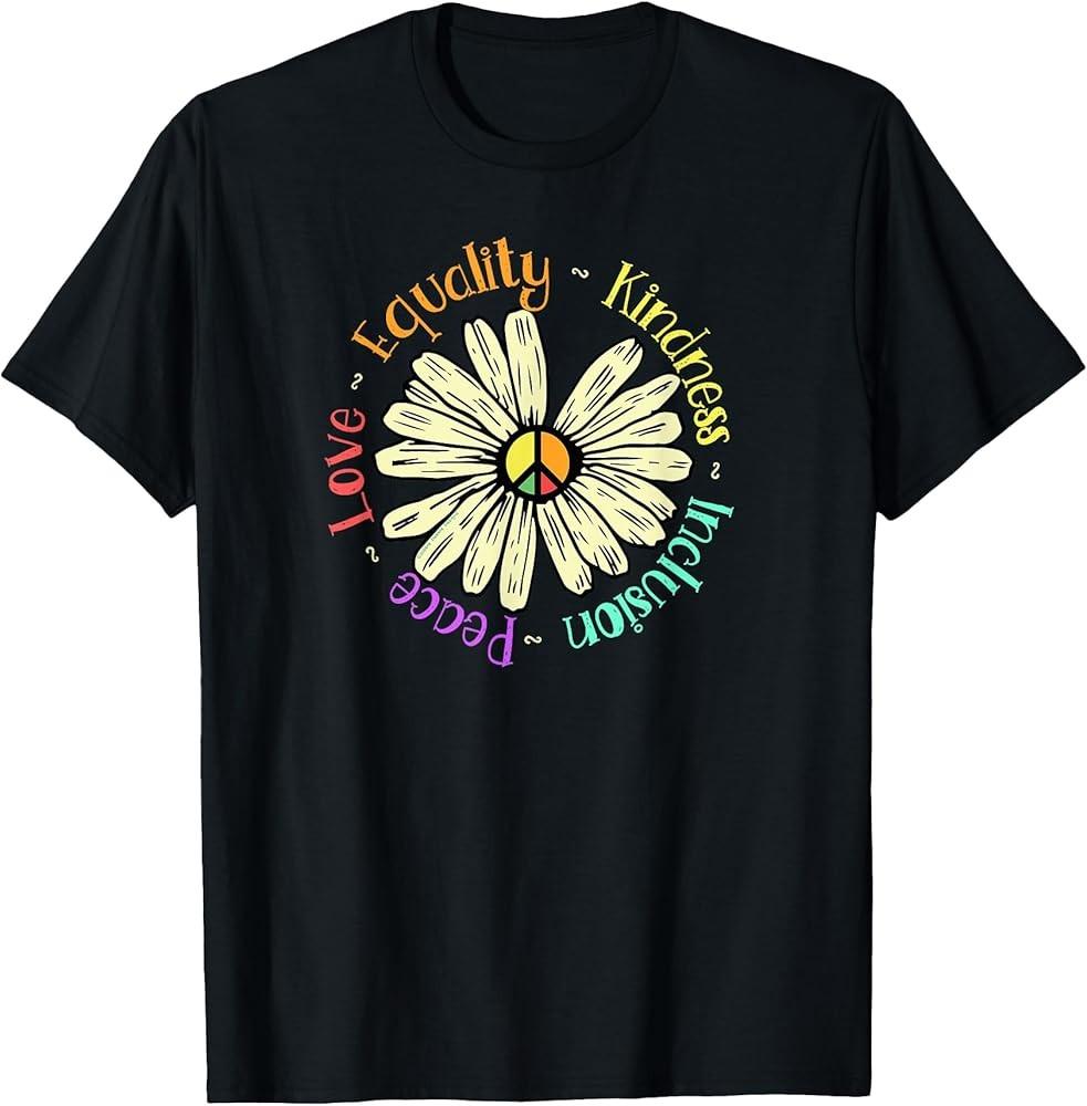 Love Peace Kindness Equality Inclusion Peace Sign Daisy T-Shirt