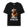 Eggs Dealer Funny Chicken Chicken Coop Hendl Chicken Eggs 2024 Fashion Men Luxury Designer T-Shirts Camisa Printed On Tshirts