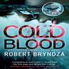Cold Blood by Robert Bryndza Paperback Book 9780751571325