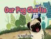 Книга Our Pug Charlie