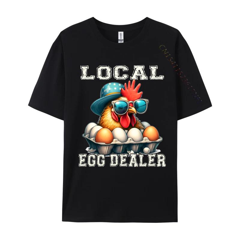 Местный Продавец Яиц Забавный Торговец Яйцами Фермер Куриных Яиц Модные Футболки с Принтом Забавные Осенние Хлопковые Топы с Круглым Вырезом Рубашка для Унисекса