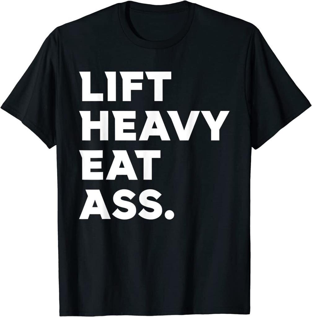 Lift Heavy Eat Ass Funny Adult Humor Workout Fitness Gym T-Shirt S-3XL