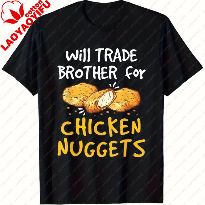 UnisexS Funny Will Trade Chicken Nuggets for Brothers Graphic TShirt Humorous Graphic T Shirts Shirts for Women Gothic Tops
