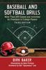 Книга Baseball and Softball Drills : More Than 200 Games and Activities for Preschool To College Players