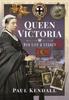 Книга Queen Victoria : Her Life and Legacy