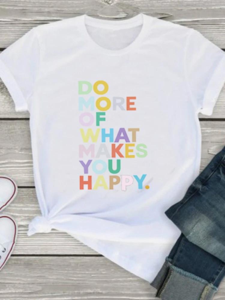 Do More Make You Happy Футболка с буквенным принтом Женская футболка с коротким рукавом и круглым вырезом Свободная летняя женская футболка Топы Camisetas Mujer