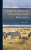 Книга Horse Raising In Colonial New England