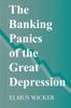 Книга The Banking Panics Of The Great Depression by Elmus Wicker - Hardback