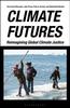 Книга Climate Futures : Reimagining Global Climate Justice