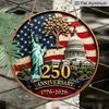 2D плоская печать, 1 шт. Круглая алюминиевая табличка, 250-летие США, 1776-2026, Патриотическая табличка с изображением Статуи Свободы и Капитолия, Водонепроницаемая и устойчивая к ржавчине