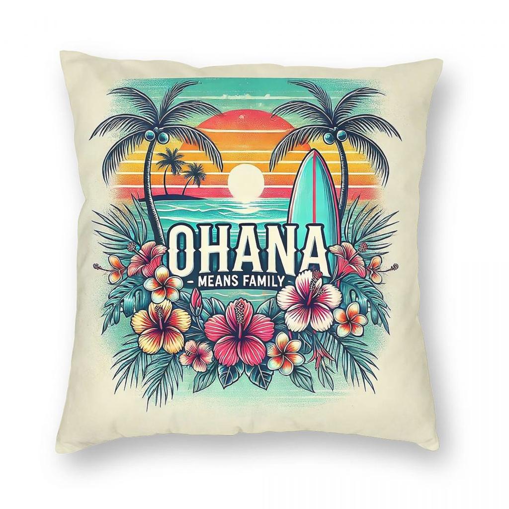 Hawaiian Ohana Means Family Square Pillowcase Polyester Linen Velvet Pattern Zip Decorative Sofa Cushion Cover x