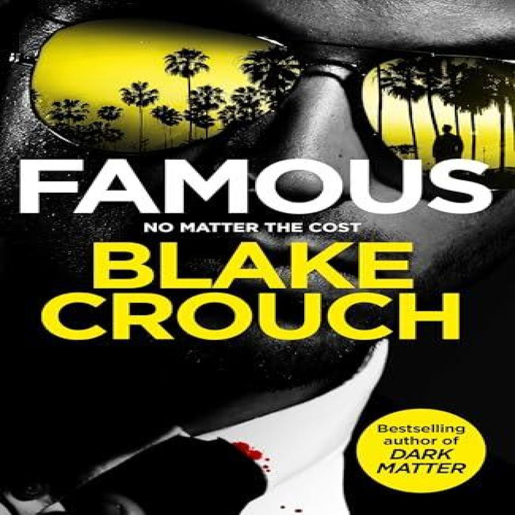 Famous by Blake Crouch Hardback Book 9781035058624