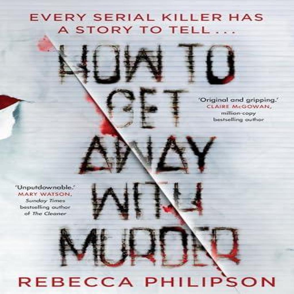 How to Get Away with Murder by Rebecca Philipson Hardback Book 9780857507679