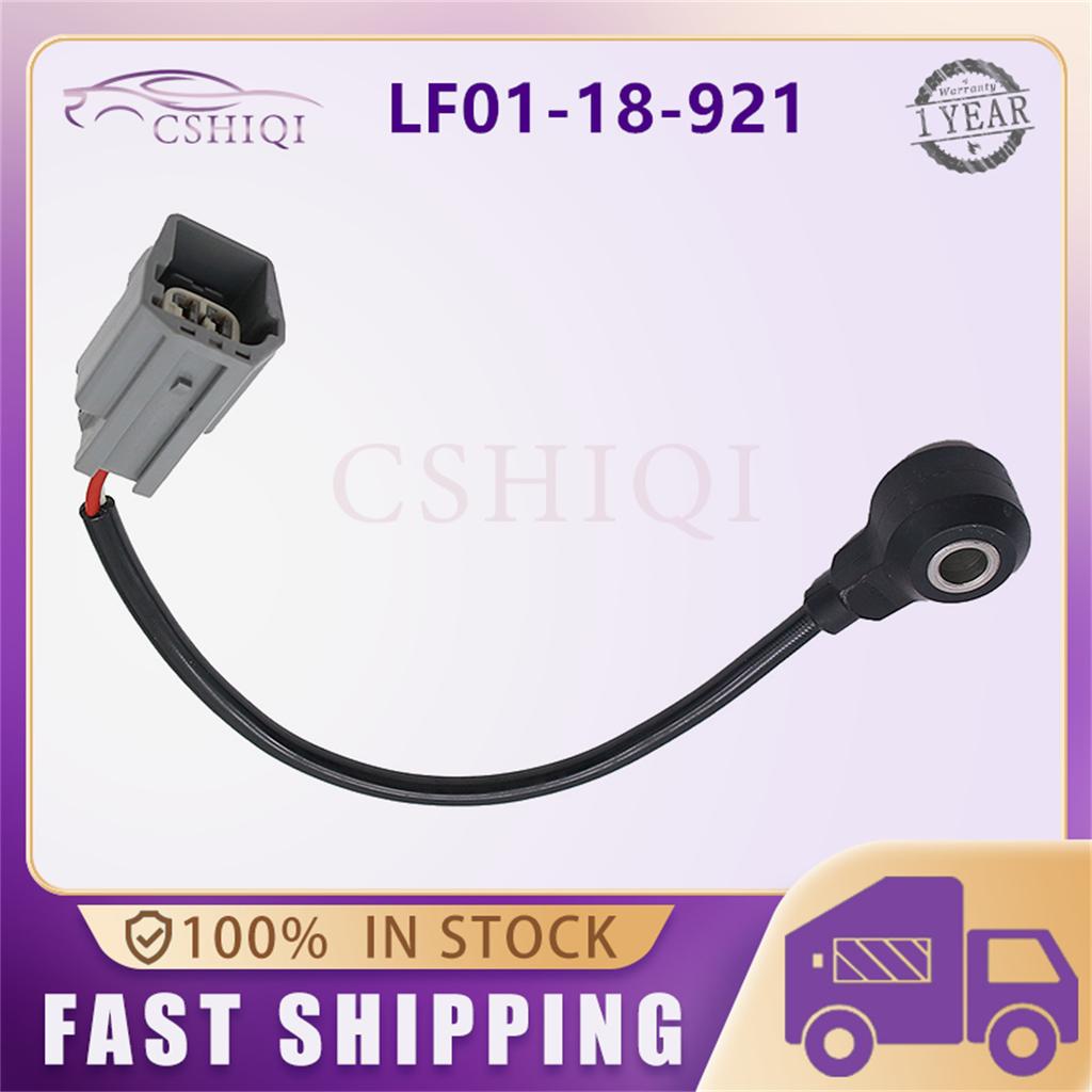 LF01-18-921 Knock Sensor For Mazda 3 5 6 MX-5 Miata CX-7 Tribute B2300 Car Accessories LF0118921 1119941 1358032 1S7A-12A699-BA Detonation 4