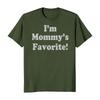 I'm Mommy's Favorite Funny Men's T-Shirt