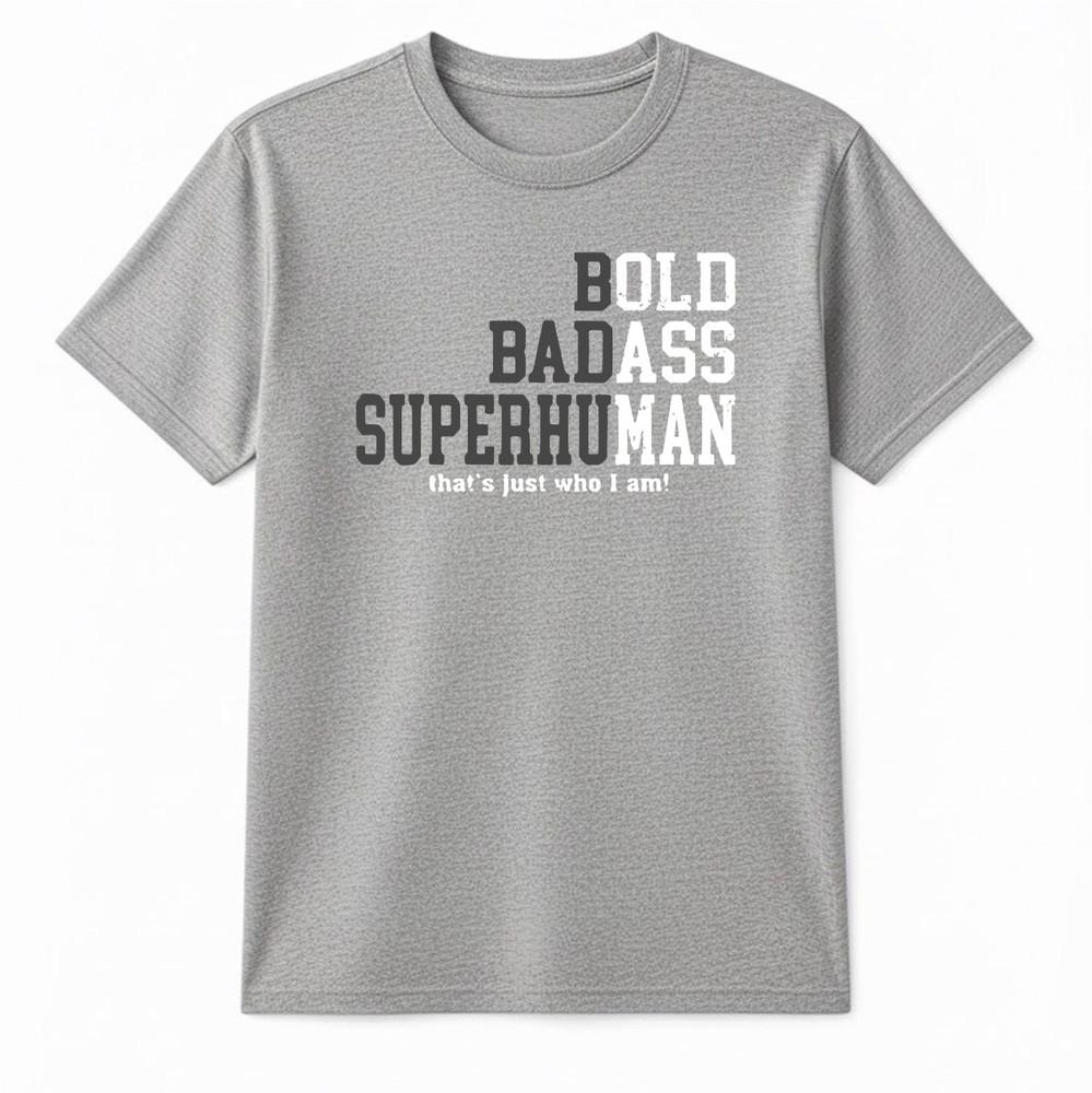 Bold Badass SuperhuUnisex Thats Just Unisexs TShirt Badass Dad Fathers Day Idea Gifts