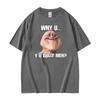 Why Uyu Bully Mehcringe Realistic Troll Face Meme Funny T Shirts Unisex Clothing Fashion Short Sleeve Oversized Casual Tshirt