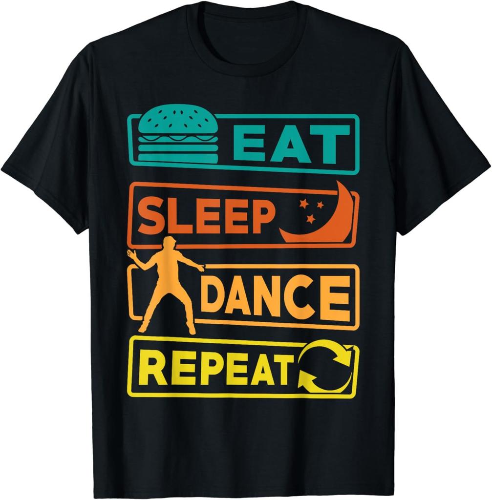 Eat Sleep Dance Repeat Dancing Boys Girls Funny Dancer Gifts Tshirt Cotton Graphic T Shirts Tops Women Clothing  Camisetas