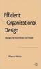The Efficient Organizational Design : Balancing Incentives and Power Book