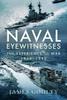 Книга Naval Eyewitnesses : The Experience of War At Sea, 1939-1945