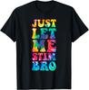Just Let Me Stim Bro Autistic Autism Awareness Month Tie Dye T-Shirt