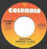 7-дюймовая пластинка SANTANA - Nowhere To Run / Nueva York 3803376 Columbia 1982 США Рок Б/У