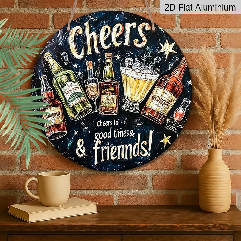 2D Flat, 1pc Vintage Metal Aluminum Sign "Cheers to Good Times & Friends" - Round Wall Art with Bottles & Glasses Design, Aluminum Frameless Decor