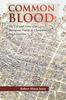 Книга Common Blood The Life and Times of an Immigrant Family In Charleston SC.