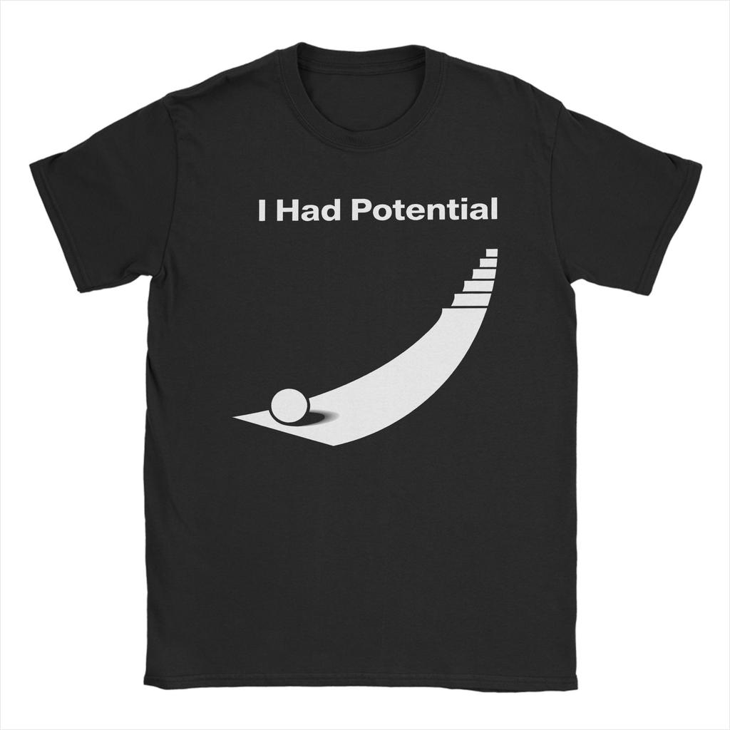 Sarcastic Quote I Had Potential T Shirts Project Hail Mary 100 Cotton Tops Leisure Short Sleeve O Neck Tee Shirt Summer TShirt