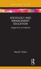 The Sociology and Management Education : Engagements and Agendas Book