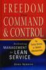 Книга Freedom from Command and Control : Rethinking Management for Lean Service