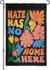 Hate Has No Home Here Novelty Garden Ag 12x18 Inches Double Sided - Anti-hate LGBT with Colorful Inclusive Message Pride H EEL