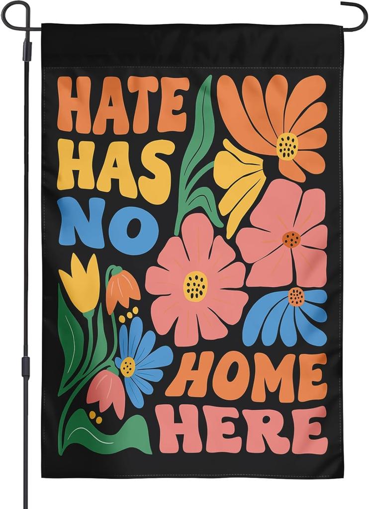 Hate Has No Home Here Novelty Garden ag 12x18 inches double sided - anti-hate LGBT with colorful inclusive message Pride H EEL