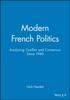 Книга Modern French Politics : Analysing Conflict and Consensus Since 1945