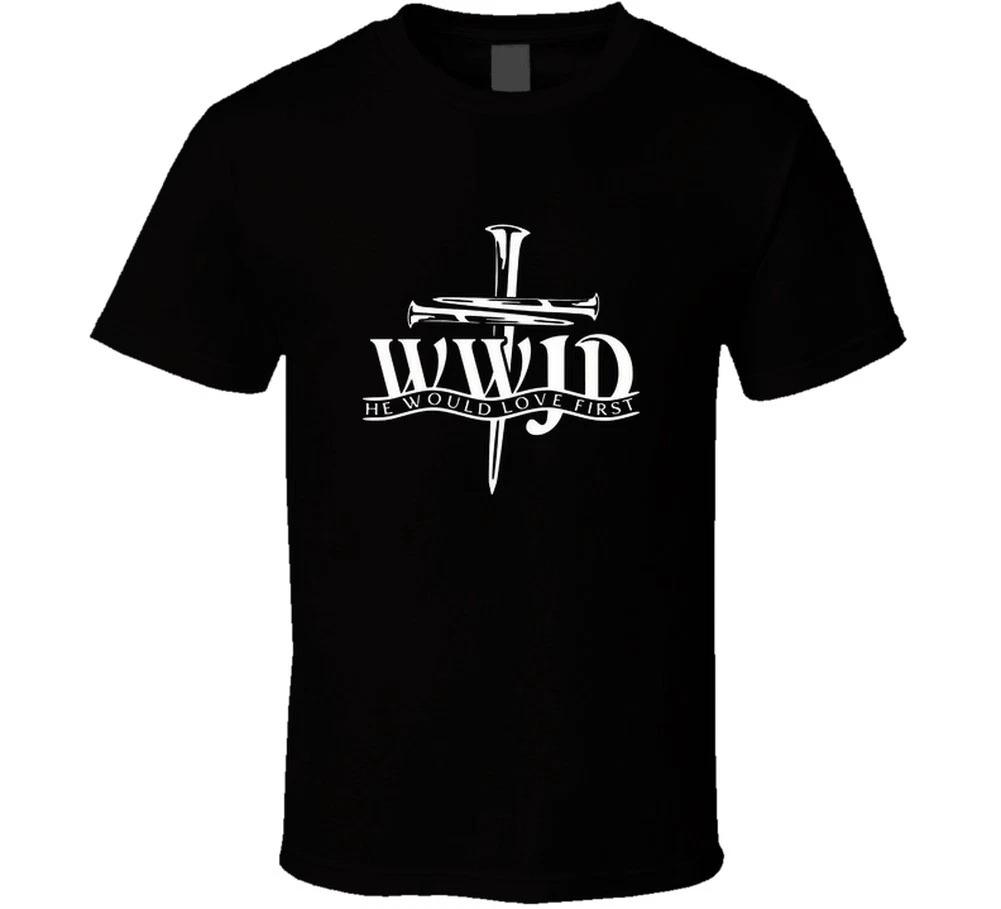 What Would Jesus Do Wwjd He Would Love First Christian Jesus Christ Gift T Shirt Mens Kids Womens Boys girls children