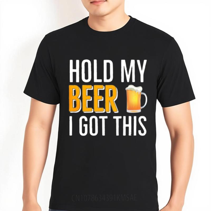 Soft Cotton Tee Street Wear Men summer t shirt Black Hold My Beer I Got This Comfort For men tees Mens Tshirt Classic Tshirt
