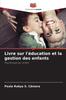 Книга Livre Sur L'education Et La Gestion Des Enfants