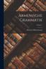 Книга Armenische Grammatik; Volume 1