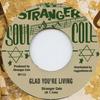 Пластинка 7 дюймов STRANGER COLE - Glad You're Living / Help Wanted RF113 Stranger Soul C 1969 Европа Регги, Ска и Даб