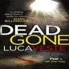 DEAD GONE by Luca Veste Paperback Book 9780007525577