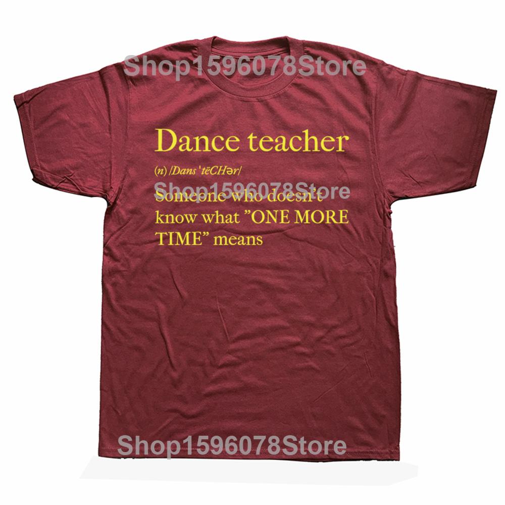 Funny Dance Teacher Graphic T Shirts Men Women Pure Cotton Humor Streetwear Tee Shirt Short Sleeve Unisex Loose Clothing