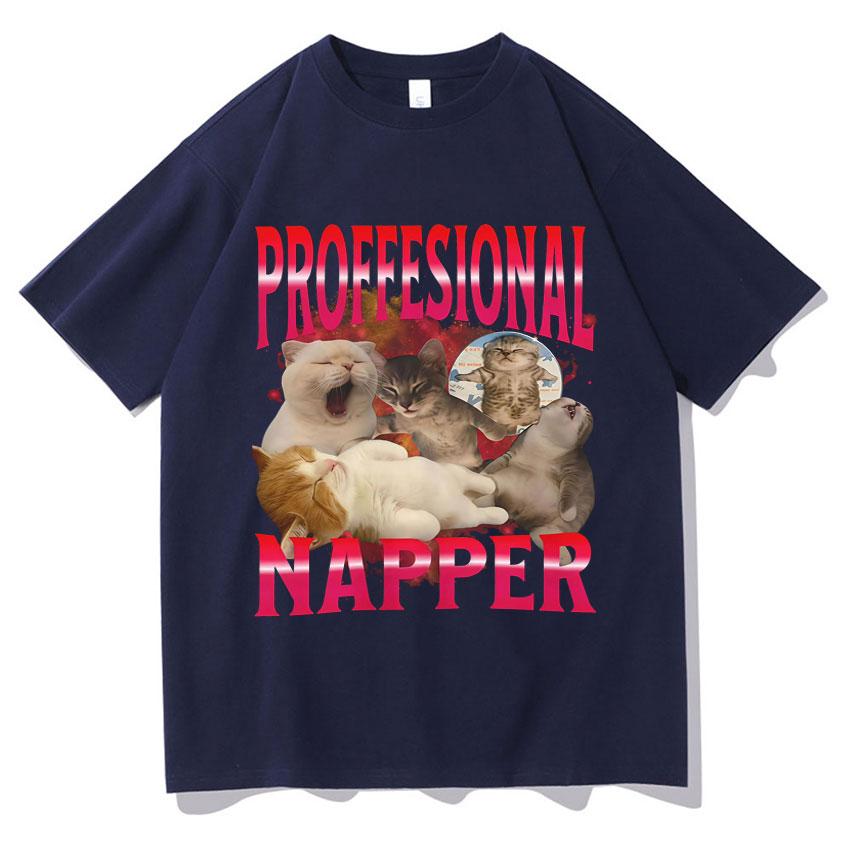 Professional Napper Fun Cat Lover Tshirt Fashionable Oversized Clothing Harajuku Summer Print 100 Pure Cotton Tshirt Tops