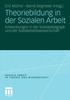 The Theoriebildung In Der Sozialen Arbeit : Entwicklungen In Der Sozialpadagogik Und Der Sozialarbeitswissenschaft Book