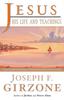 Книга Jesus His Life And Teachings As Told To Matthew Mark Luke And John by Joseph F. Girzone - Paperback